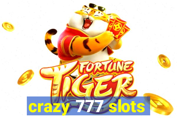 crazy 777 slots